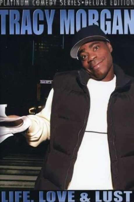 Tracy Morgan: Life, Love & Lust